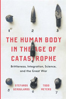 Human Body in the Age of Catastrophe