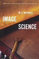 Image Science Iconology, Visual Culture, and Media Aesthetics