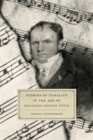 Stories of Tonality in the Age of Fran?ois-Joseph F?tis