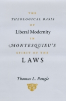 Theological Basis of Liberal Modernity in Montesquieu's "Spirit of the Laws"