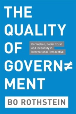 QUALITY OF GOVERNMENT - CORRUPTION, SOCIALTRUST AND INEQUALITY IN INTERNATIONAL PERSPECTIVE