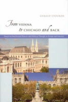 From Vienna to Chicago and Back Essays on Intellectual History and Political Thought in Europe and A