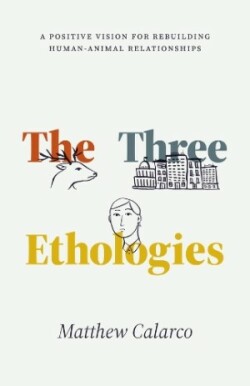 Three Ethologies