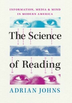 Science of Reading Information, Media, and Mind in Modern America