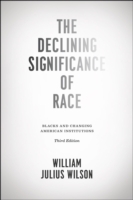 Declining Significance of Race – Blacks and Changing American Institutions, Third Edition