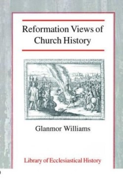 Reformation Views of Church History