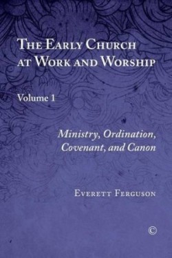 Early Church at Work and Worship