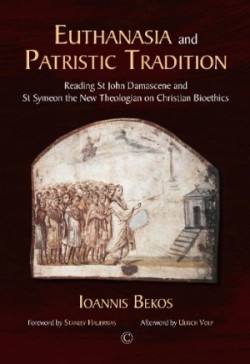 Euthanasia and Patristic Tradition PB