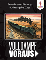 Volldampf voraus