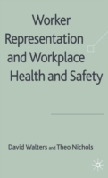 Worker Representation and Workplace Health and Safety