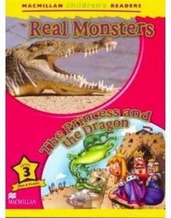 Macmillan Children's Readers Real Monsters / The Princess and the Dragon