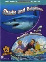 Macmillan Children's Readers Level 6: Sharks and Dolphins/Dolphin Rescue