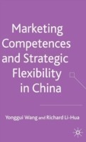 Marketing Competences and Strategic Flexibility in China