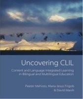 Uncovering Clil: Content and Language Integrated Learning and Multilingual Education