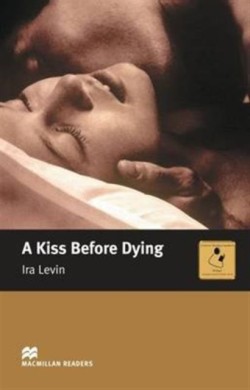 Macmillan Readers Kiss Before Dying A Intermediate Reader Without CD