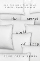 The Secret World of Sleep: The Surprising Science of the Mind at Rest (Macsci)