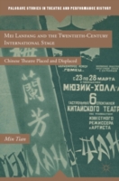 Mei Lanfang and the Twentieth-Century International Stage