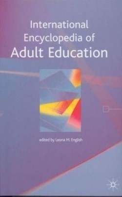 International Encyclopedia of Adult Education  *
