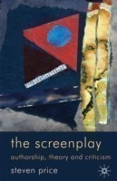 Screenplay : Authorship, Theory and Criticism