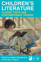 Children's Literature: Classic Texts and Contemporary Trends