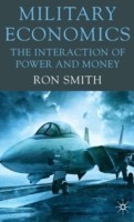 Military Economics The Interaction of Power and Money