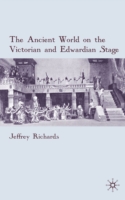 Ancient World on the Victorian and Edwardian Stage