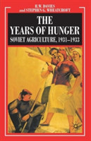 Years of Hunger: Soviet Agriculture, 1931–1933