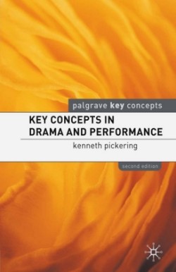 Key Concepts in Drama and Performance