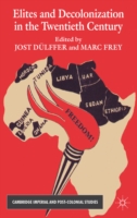 Elites and Decolonization in the Twentieth Century