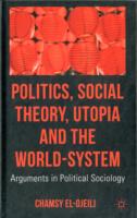 Politics, Social Theory, Utopia and the World-System