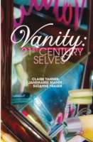 Vanity: 21st Century Selves