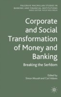 Corporate and Social Transformation of Money and Banking