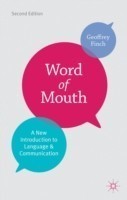 Word of Mouth A New Introduction to Language and Communication