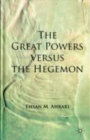 The Great Powers Versus the Hegemon