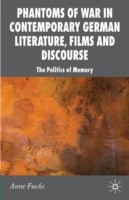 Phantoms of War in Contemporary German Literature, Films and Discourse