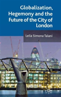 Globalization, Hegemony and the Future of the City of London