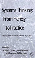 Systems Thinking: From Heresy to Practice