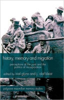 History, Memory and Migration