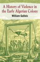 History of Violence in the Early Algerian Colony