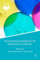 Palgrave Handbook of Sociology in Britain
