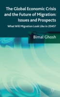 Global Economic Crisis and the Future of Migration: Issues and Prospects