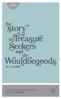 Story of the Treasure Seekers and The Wouldbegoods