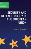 Security and Defence Policy in the European Union