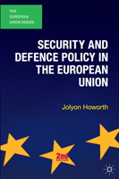 Security and Defence Policy in the European Union