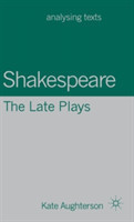 Shakespeare: The Late Plays