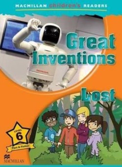 Macmillan Children's Readers Level 6: Great Inventions/Lost!