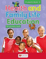 Health and Family Life Education Student's Book 5