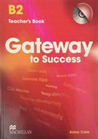 Gateway to Success B2 Teacher's Book & CD Rom