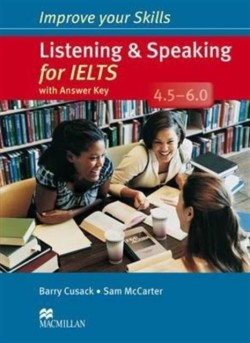 Improve Your Skills: Listening & Speaking for IELTS 4.5-6.0 Student's Book with key Pack