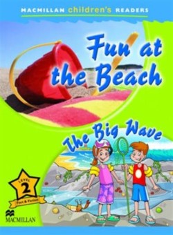 Macmillan Children's Readers Level 2: Fun at the Beach/The Big Wave